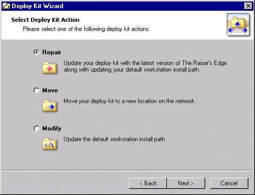 U PDATE THE RAISER S EDGE 61 4. Click Next. The Select Deploy Kit Action screen appears. 5. Select Repair. 6. Click Next. The Select Install Location on Client Systems screen appears.