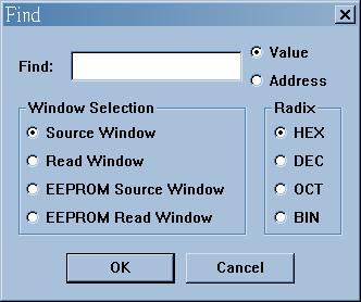 Figure 4-4a Find Command Figure 4-4b Find Dialog Options are for Source Window, Read Window, EEPROM Source Window, and EEPROM Read Window. Select Value to find a specific value you want.