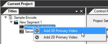 Adding 2D secondary video files The process for adding a source video file for secondary video is the same as the process for primary video.