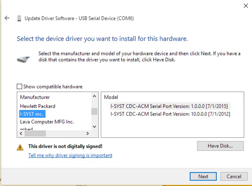 Uncheck the Show compatible hardware checkbox. Manufacturer list to install the driver Then locate I-SYST inc.