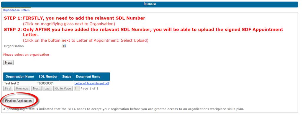 Step Action / Screenshot 20 Please note: A pending login status indicated that the SETA needs to accept your registration before you are granted access to an organizations workplace skills plan 21