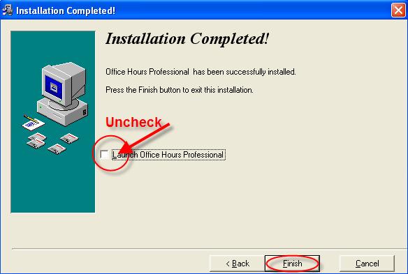 17. When the install is complete, uncheck the Launch Office Hours Professional,