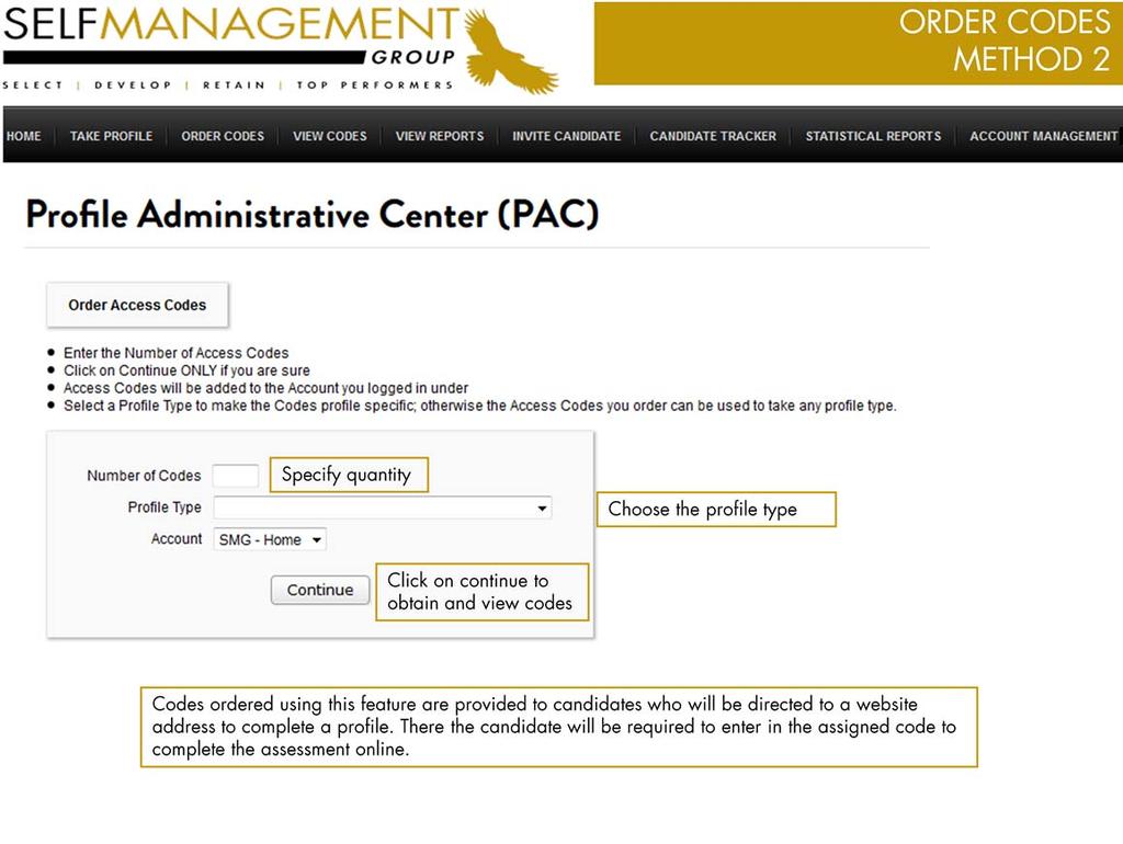 This option is for those candidates that are being asked to complete the profile in your office or remotely.