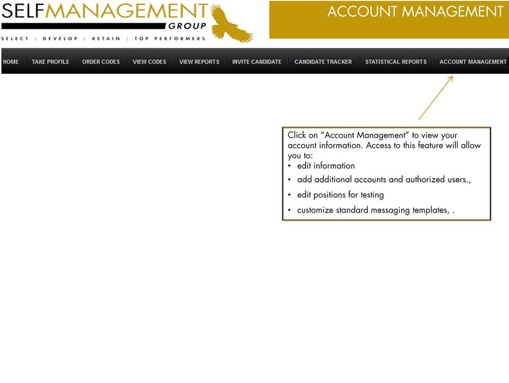 Administrators with access to the Account Management feature will have the ability to add
