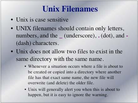 file(s) you wish the program to act upon. Unix Commands (cont) Many Unix commands are short and cryptic like vi or rm. Computer geeks like it that way.