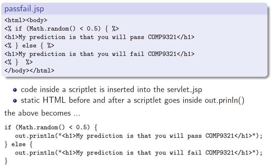 JSP Elements: JSP Scripting (scriptlet) You can also