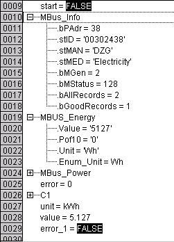 12 Reading an electricity meter Primary address Manufacturer ID Value = 5127 Pof10 = 0 (power of 10) Unit = Wh => Mbus_Energy = 5127 Wh Figure 3: Values of the variables in online mode Figure 3 shows