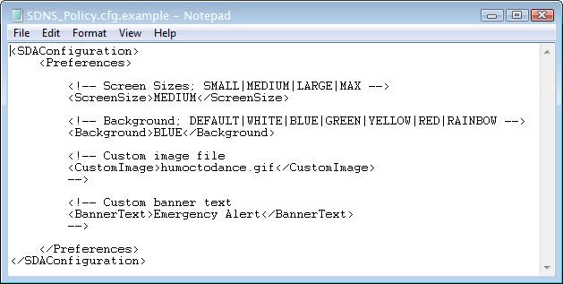 Configuring the Desktop Notification System Step 2 Open the SDNS_Policy.cfg file with pad or a similar text editor.
