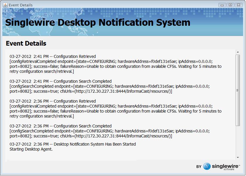 Using the Desktop Notification System Event Log. View a report of how the Desktop Notification System has been running, i.e. any starts or stops in the service, configurations that have been retrieved, etc.