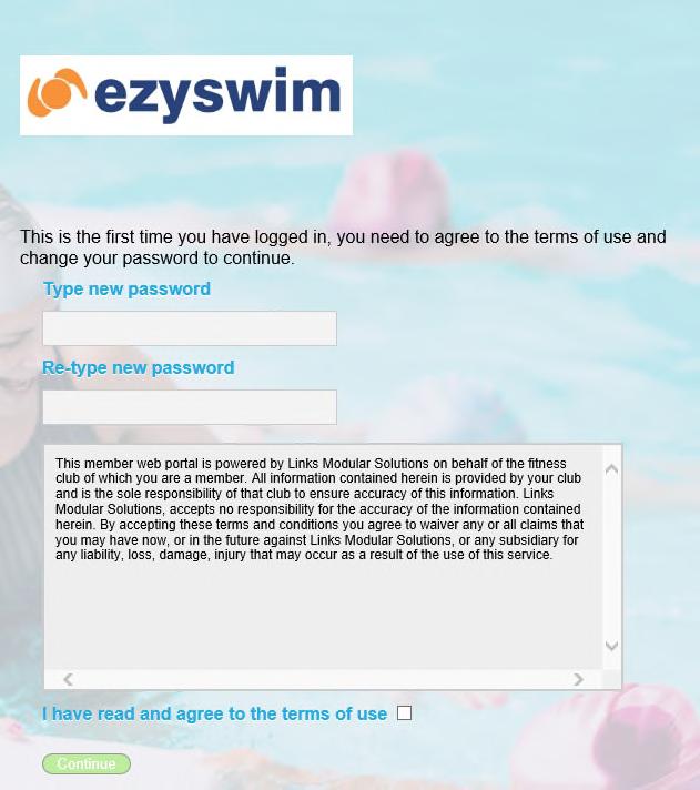 FIRST LOGIN Your username is the email address you receive communication from us on.