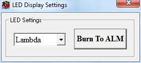 Click "Settings LED display", open "LED Display Settings" window. After the selection of the display, click the button "Burn To ALM" to activate the change. By default, it displays the lambda. 2.4.