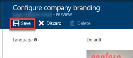 Click Save Subtask 2: Verify the branding has been successfully applied to the Azure Active