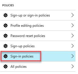 Task 4: Create a sign-in policy To enable sign-in on your application, you will need to create a sign-in policy.