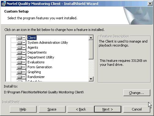 Nortel Quality Monitoring Client Installation Standard 4.02 The Custom Setup screen is displayed. 21 All of the applications are selected; you do not need to make any selections.