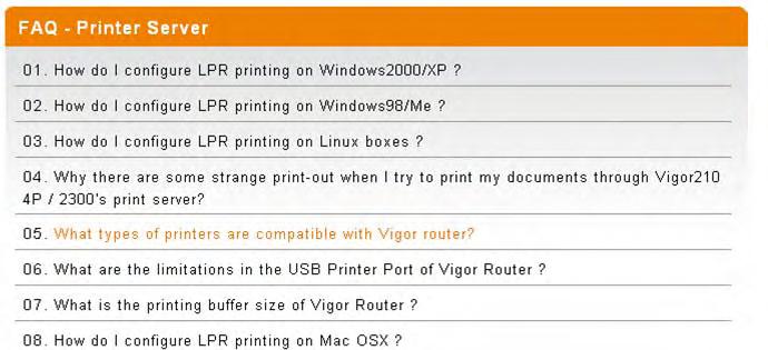 If you do not know whether your printer is supported or not, please visit www.draytek.com to find out the printer list.