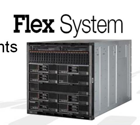 Flex System: Beyond Blades Compute Multi architecture: POWER & x86 Flexible choice of nodes to meet workload requirements Chassis /