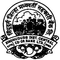 THE SINDHUDURG DISTRICT CENTRAL CO-OPERATIVE BANK LTD., SINDHUDURG Head Office: Plot No. 32, Sindhudurgnagari (Oros) Tal - Kudal, Dist.