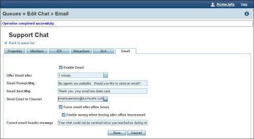 Chat Queue page, Email tab option Description Enable survey when forcing after office hours email For more information about configuring chat queue hours of operation, see Summary of Chat Queue ICR