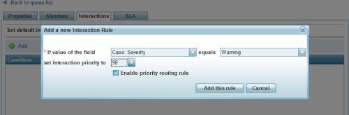 Figure 4: Specifying a new interaction rule e. Click Add this Rule. Figure 5: A Queue with an interaction rule 5. Add one or more rules. 6. Click Save.
