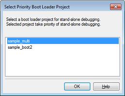 Select Priority Boot Loader Project dialog box This dialog box is used to select a boot loader project for use in debugging of an individual core when its application project is included among