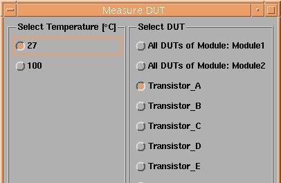 To start measurement of the devices: Click Measure and select the DUT(s) to be measured on the form (Figure 1-22) that opens.
