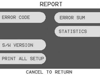 Section 4: Operation 4.5 REPORTS MENU The reports menu provides statistical information as well as troubleshooting and error information.