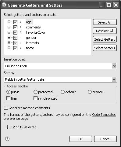 Creating the Web Application 19 7. Click OK. Figure 1 8: Generating getter and setter methods for the JavaBean. 8. To save your changes, right-click anywhere in the Java Editor and select Save from the pop-up menu.