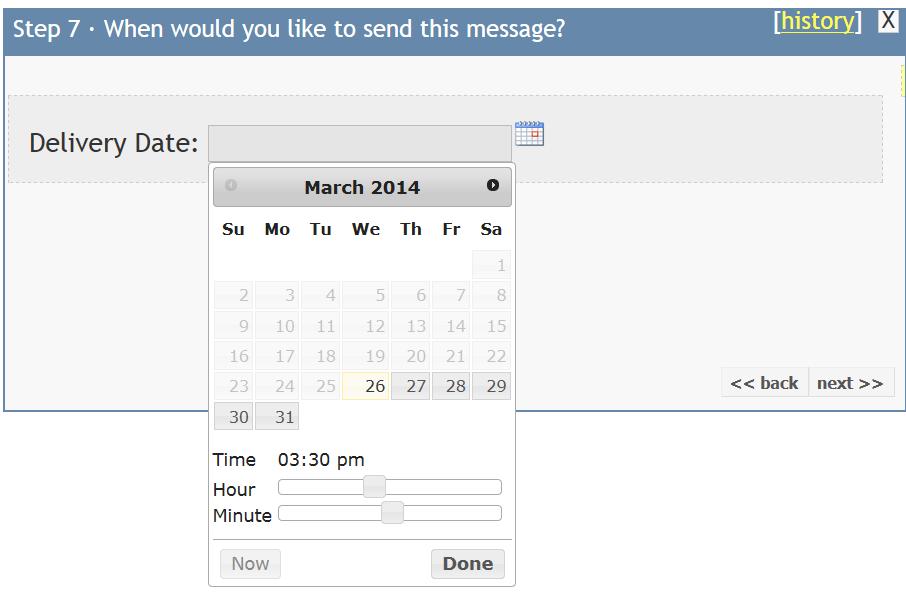 Step 7: Filtered Recipients When would you like to send this message? You control when this message will be delivered. You will need to start by clicking on the calendar icon.
