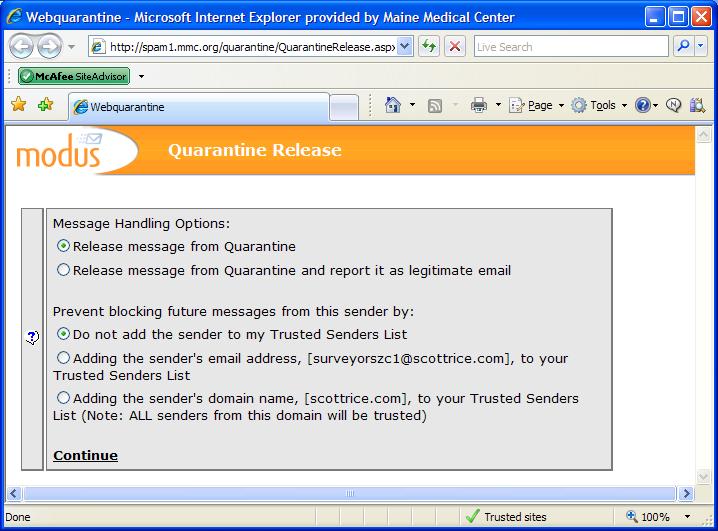 Managing Quarantined Messages Using Quarantine Report If you re unsure about the contents of an email and you d like a safe peek at it, click the Subject of the email in question.