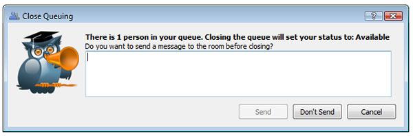 Ending a Queued Chat Unlike Group Chat, Queued Chat is dependent on a single user (the owner) and cannot continue indefinitely if the owner leaves the session.