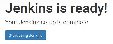 19. You will see that Jenkins is ready. Click Start using Jenkins. 20. Jenkins will open. 21.