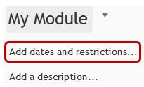 Start and end dates indicate when the module will become live for students and when it will no longer be live --the time frame in which students have access to the module.