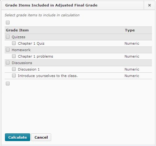 The Grade Items Included in Adjusted Final Grade dialog box appears. 4.
