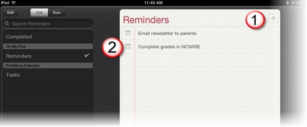 Reminders: The Reminders app is a great tool for storing To Do tasks and check-off lists on the ipad.