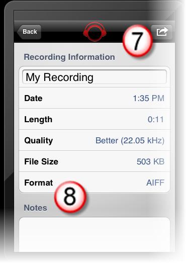 To completely stop recording, press Done. 5. Playing: To listen to the recording, select the recording once.