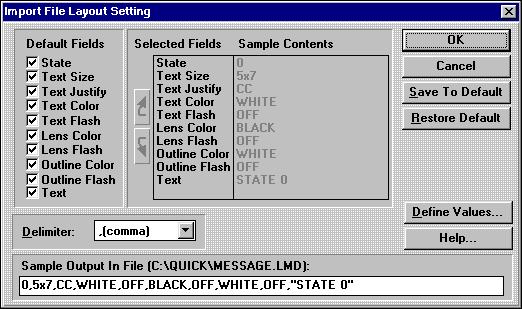 Creating a Local Message Display 8. Change the Text, Lens, and/or Outline Color(s) if necessary; select Flashing if desired. 9. Select Next to display the next state options. 10.