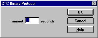 Setting the Time-out Duration The Protocol dialog box is used to select the timeout duration (in seconds). The CTC Binary Protocol was previously selected from the Project Setup dialog box.