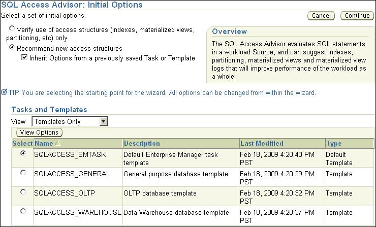 Running SQL Access Advisor 5. Click Continue. The SQL Access Advisor: Workload Source page appears. 6.