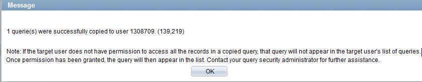 Copying a Query to Another User s List of Queries Query Manual 9.2 The Query Manager allows you to copy a query from your list of queries to another user's list of queries.