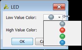 In the LED dialog box, pick the Low Value Color and the High Value Color of the LEDs as you desire.