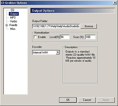 CD Grabber Output Options Dialog Output Options Dialog Output Folder: The folder where output files will be created Browse: Clicking on the Browse button allows you to select the directory that