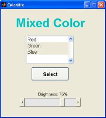 Practice Create the GUI to the right with the following features: Font color represents chosen colors User can select one or more colors to mix Responds to double click or button push Brightness