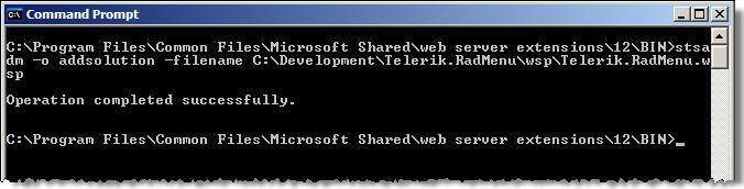 c:\>[path to stsadm.exe]\stsadm.exe -o addsolution -filename [path to WSP]\telerik.radmenu.wsp Figure 6 Adding the telerik.radmenu.wsp WSS solution package to the SharePoint farm s solution store 12.