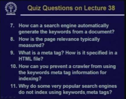 Do the search engines crawl through the entire web? Explain. (Refer Slide Time: 57:25) How can a search engine automatically generate the keywords from a document?