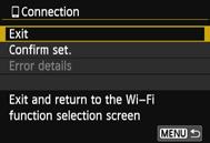Operating the Camera Using a Smartphone Terminating the Connection 1 2 Select [Exit]. If the screen on the left is not displayed, select [Wi-Fi function] under the [53] tab.