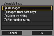 Specifying Viewable Images 5 Select an item. Press the <V> key to select an item, then press <0>. Select [OK] and press <0> to display the setting screen.