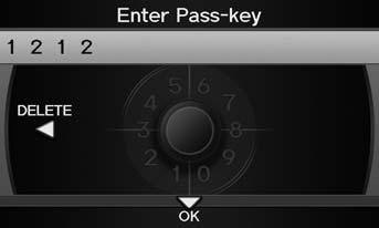 Bluetooth HandsFreeLink Pairing a Phone 3. Move w to select DELETE to remove the current pass-key. 4. Enter a new pass-key. Move r to select OK.