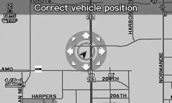 Vehicle Correct Vehicle Position Correct Vehicle Position System Setup H INFO/PHONE button Setup Other Vehicle Correct Vehicle Position Manually adjust the current position of the vehicle as