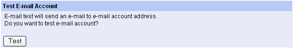 Reset - Test E-mail Account: Click the Test button to test the e- mail account you provided.