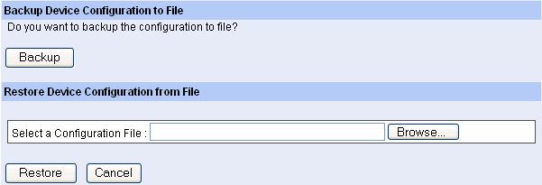 Backup Click the Backup item in the left column to backup the current configuration. - Backup Device Configuration to File: Do you really want to backup the configuration to file?